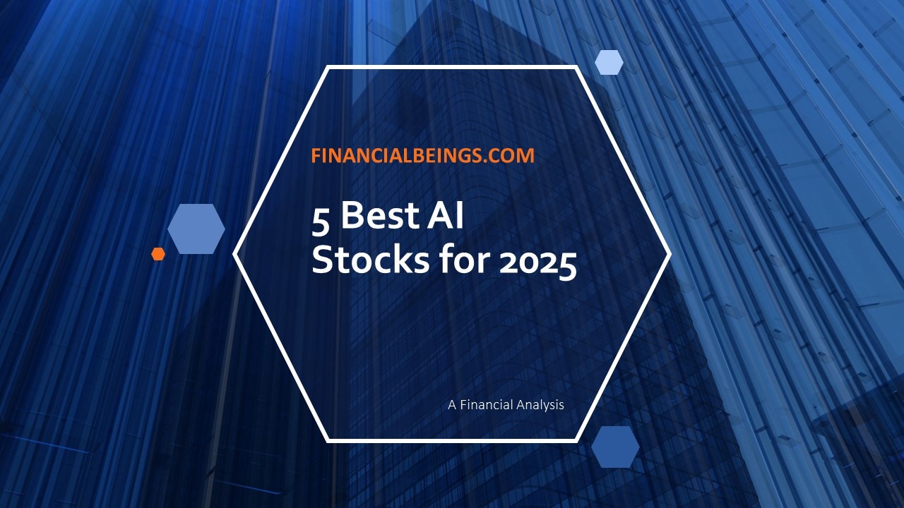 5 Best AI Stocks for 2025 with Financial Metrics
