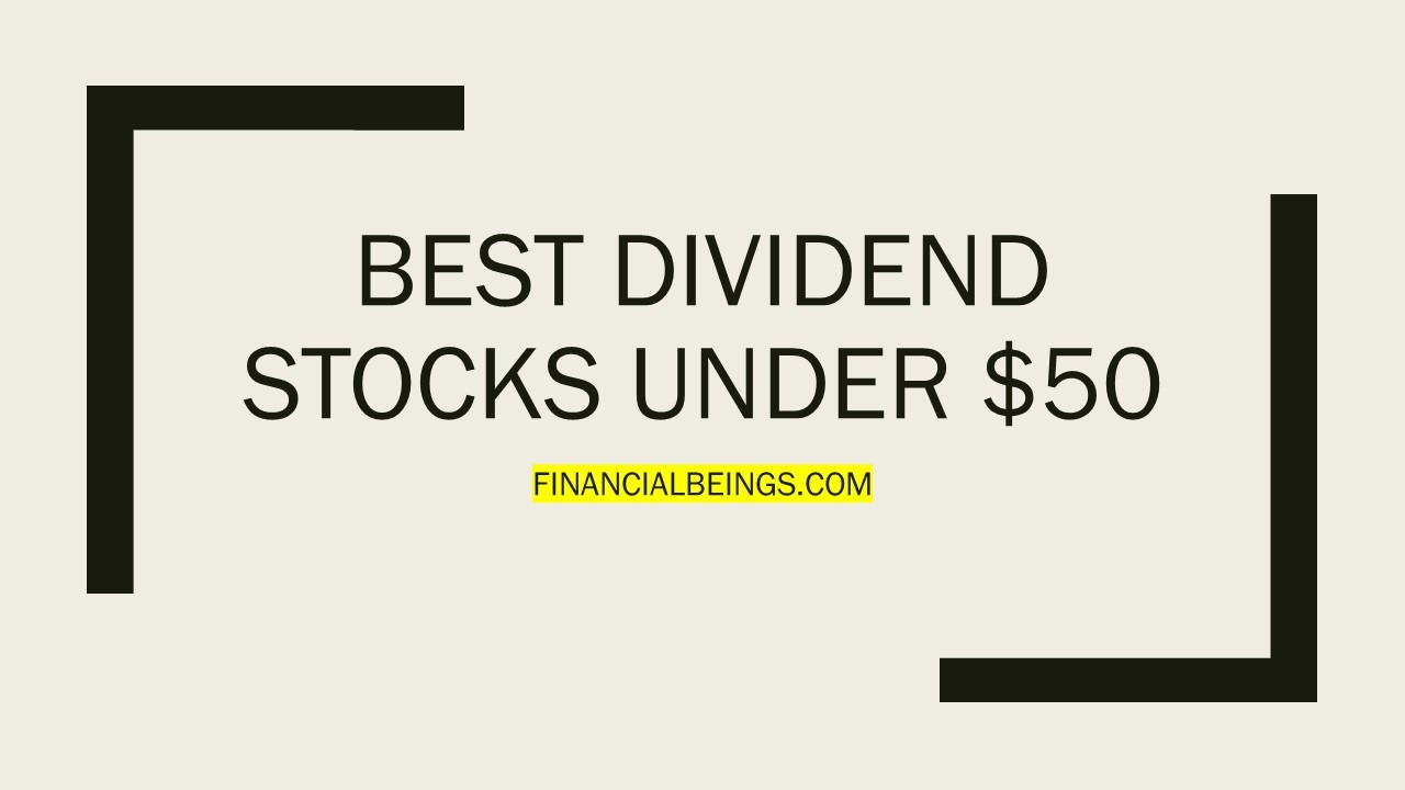 Best Dividend Stocks Under $50 for 2025