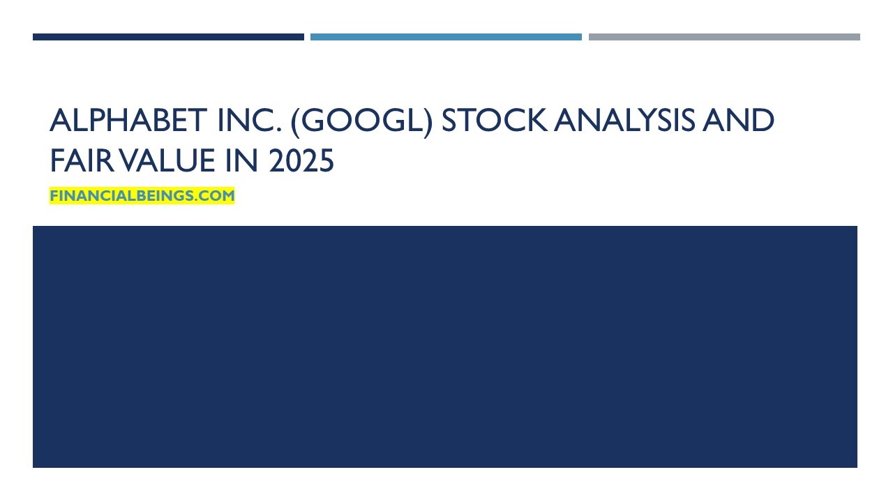 Alphabet Inc. (GOOGL) Stock Analysis and Fair Value in 2025