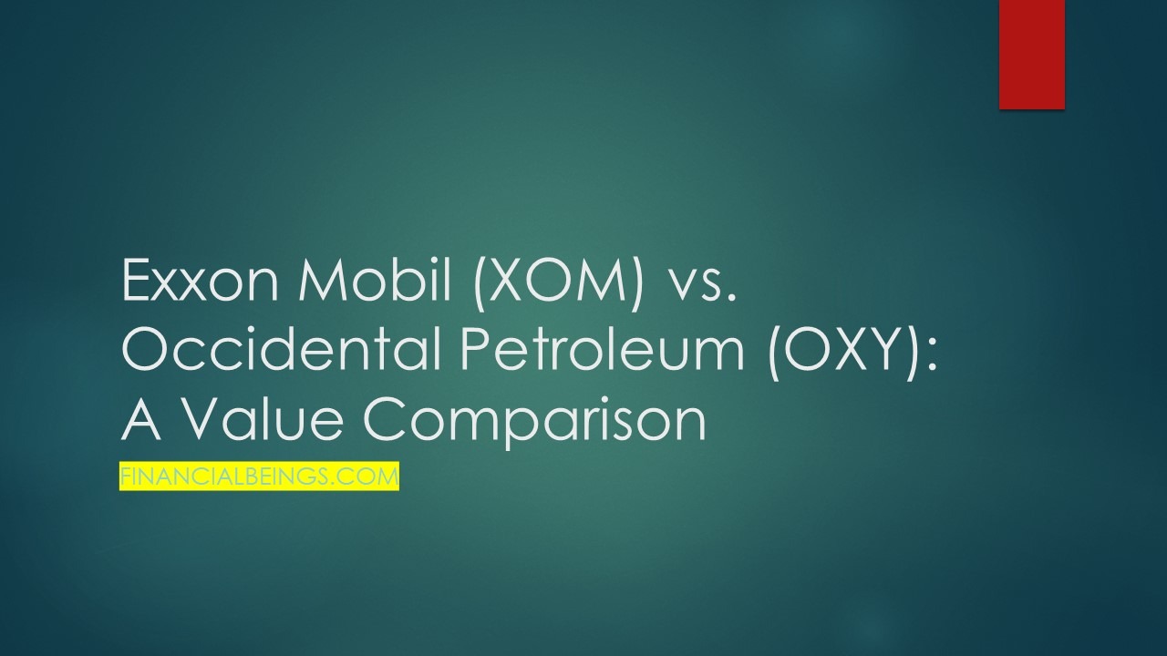 Exxon Mobil (XOM) vs. Occidental Petroleum (OXY): A Value Comparison in 2025