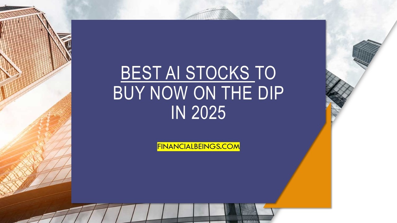 Best AI Stocks to Buy Now on the Dip in 2025