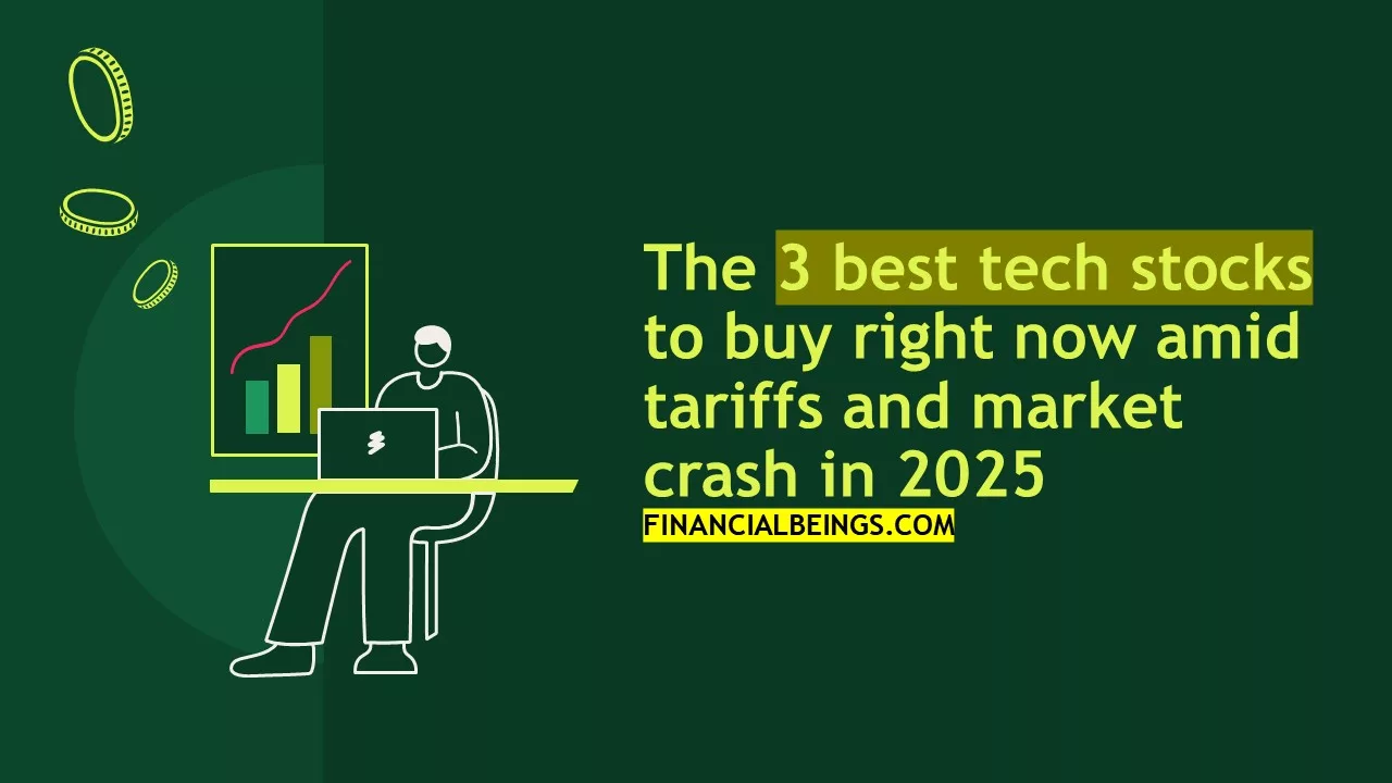 The 3 best tech stocks to buy right now amid tariffs and market crash in 2025