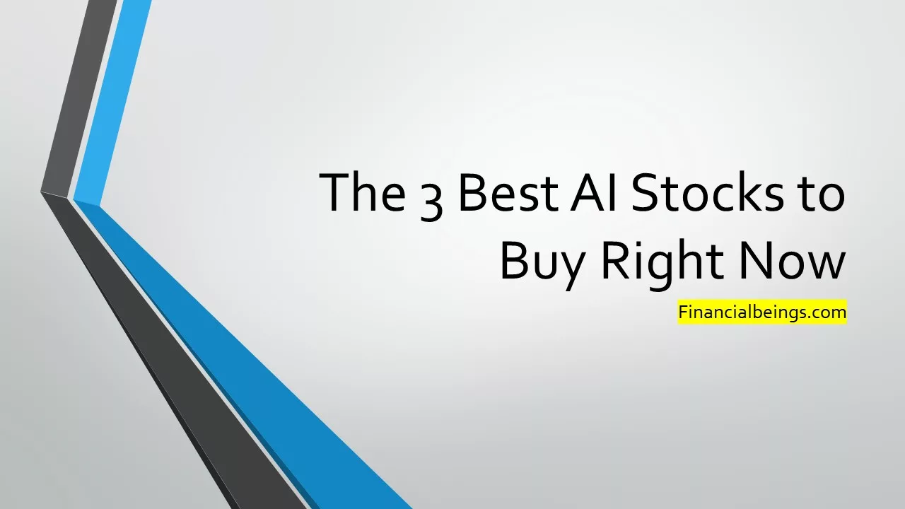 The 3 Best AI Stocks to Buy Right Now