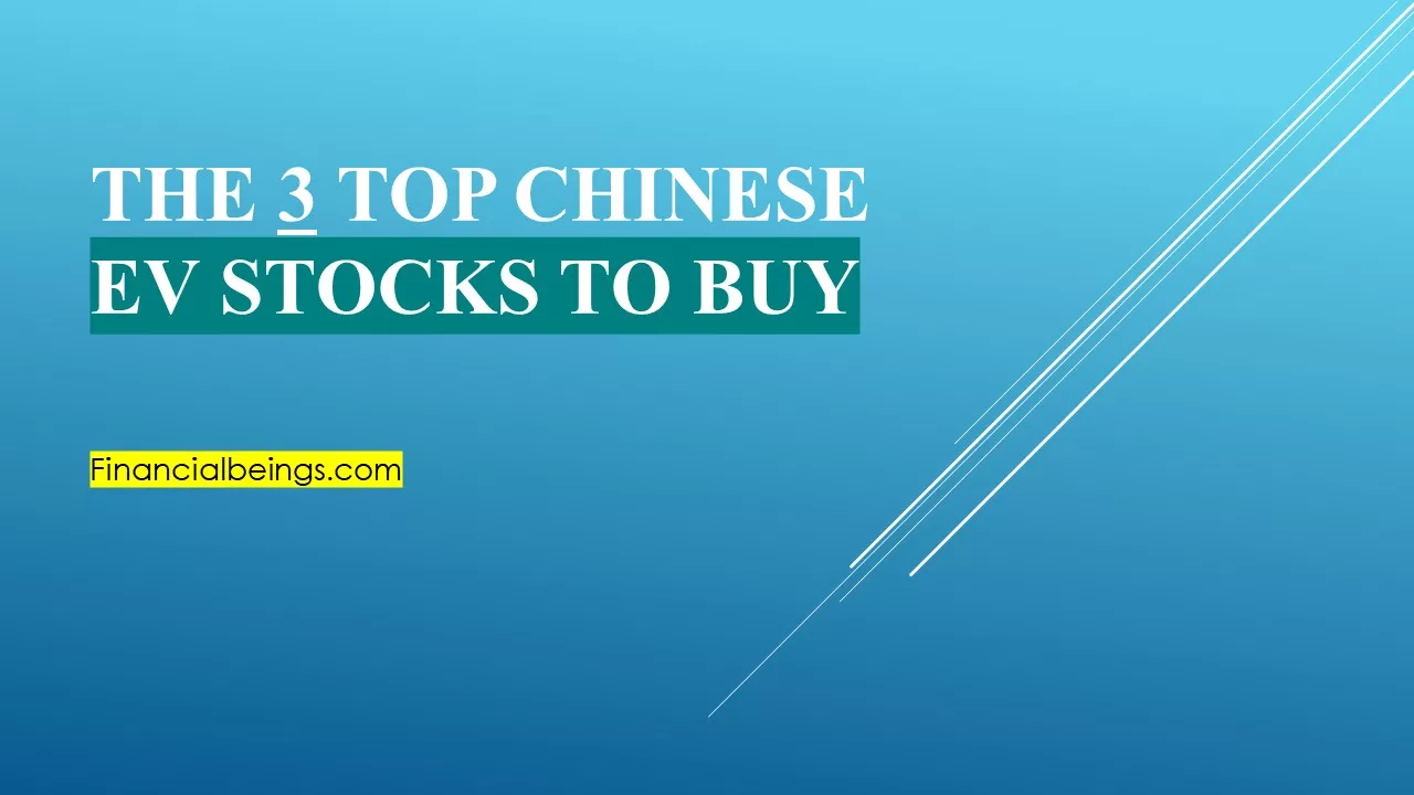 The 3 Top Chinese EV Stocks to Buy