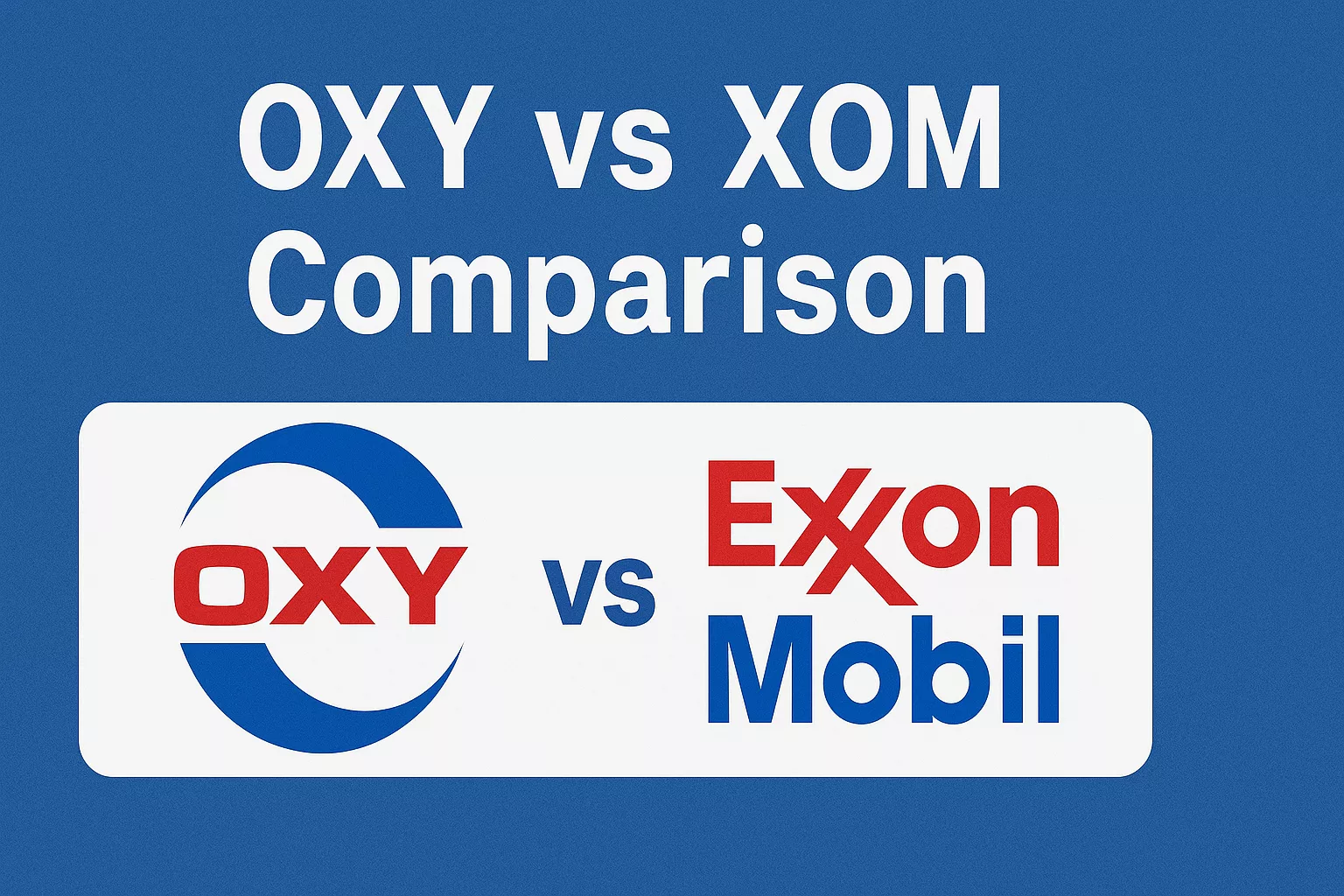OXY vs XOM Dividend Comparison 2025: Price Targets & Undervaluation