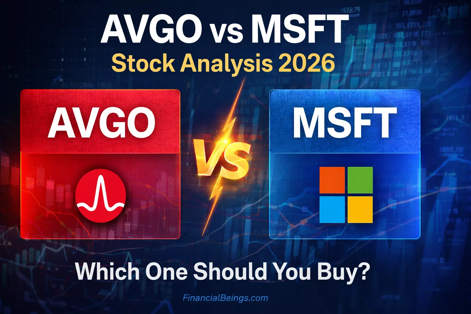 AVGO vs MSFT Stock Analysis 2026: Which One Is the Better Buy at Current Market Prices?